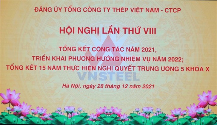 Đảng ủy VNSTEEL tổ chức hội nghị tổng kết công tác năm 2021 và tổng kết 15 năm thực hiện NQTW 5 khóa X