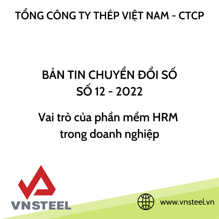 Bản tin Chuyển đổi số VNSTEEL số 12 - 2022 Vai trò của phần mềm HRM trong doanh nghiệp