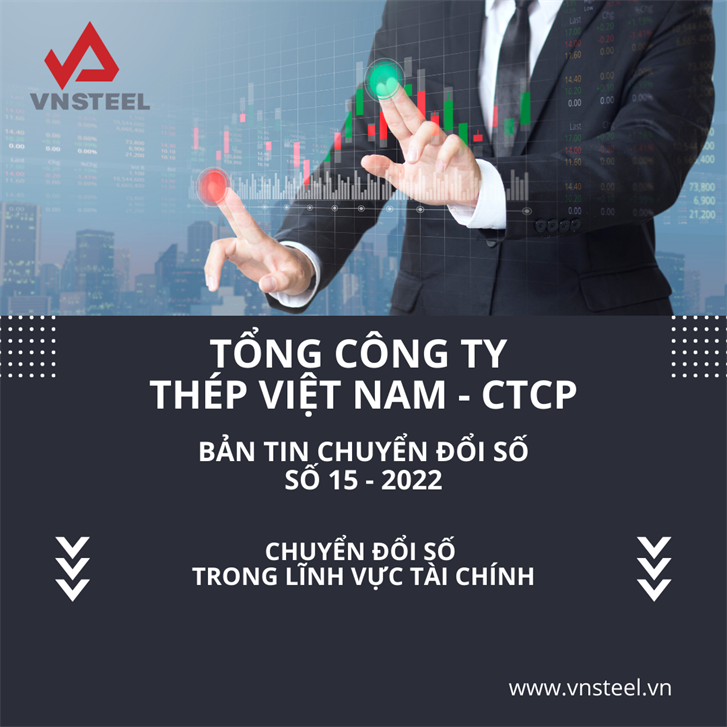 Bản tin Chuyển đổi số VNSTEEL số 15 - 2022 Chuyển đổi số trong lĩnh vực tài chính