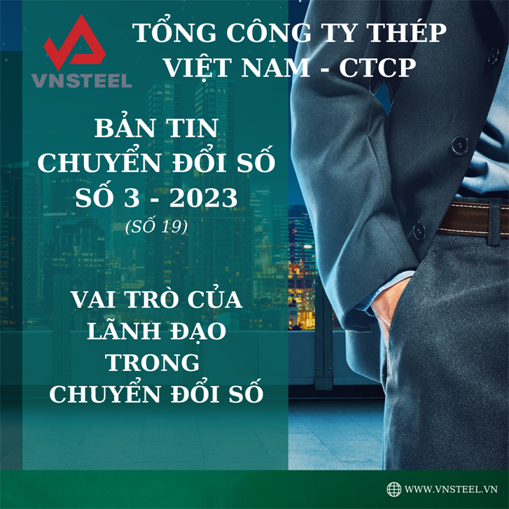 Bản tin Chuyển đổi số VNSTEEL số 3 - 2023 Vai trò của Lãnh đạo trong chuyển đổi số