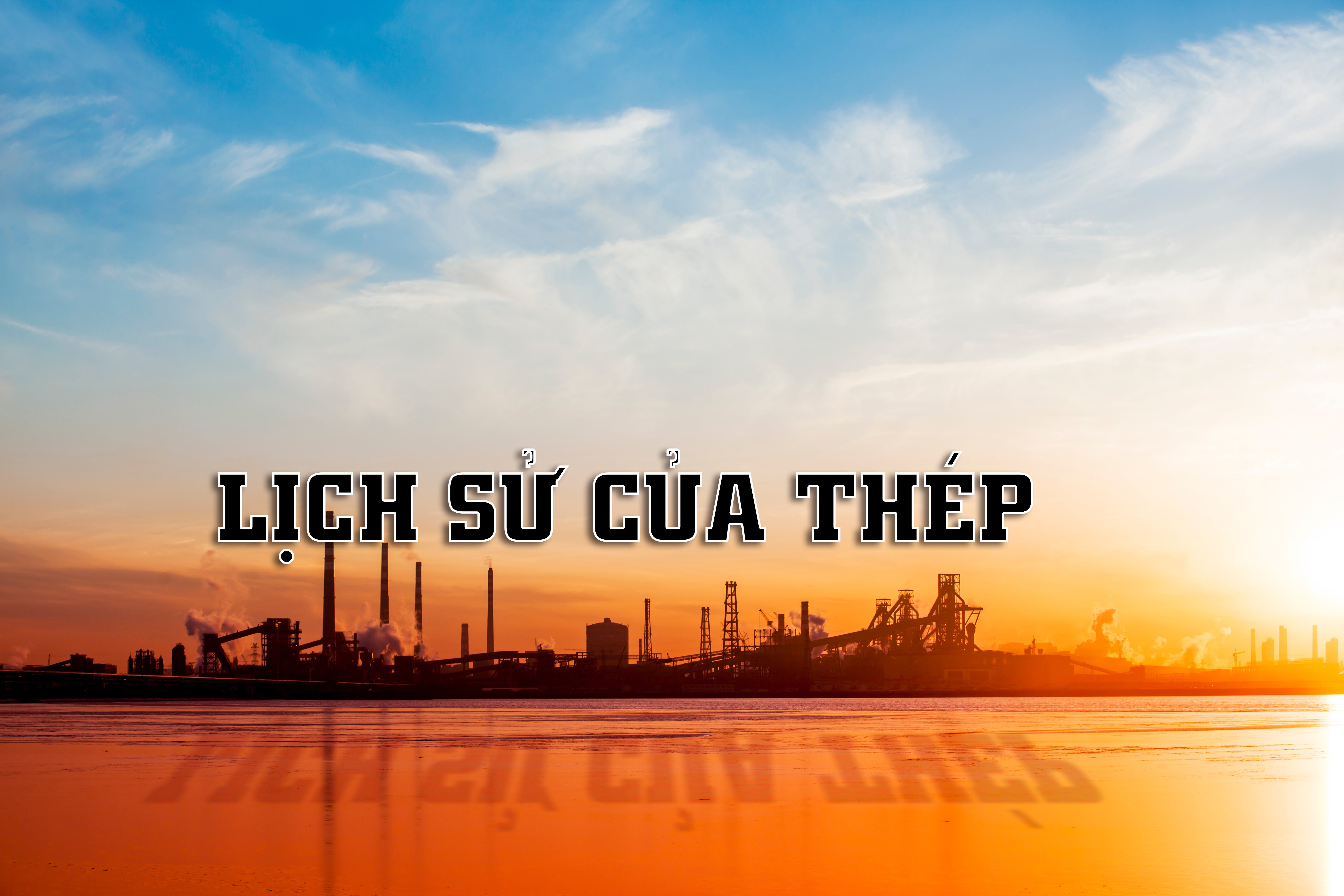 Lịch sử của thép phần 4